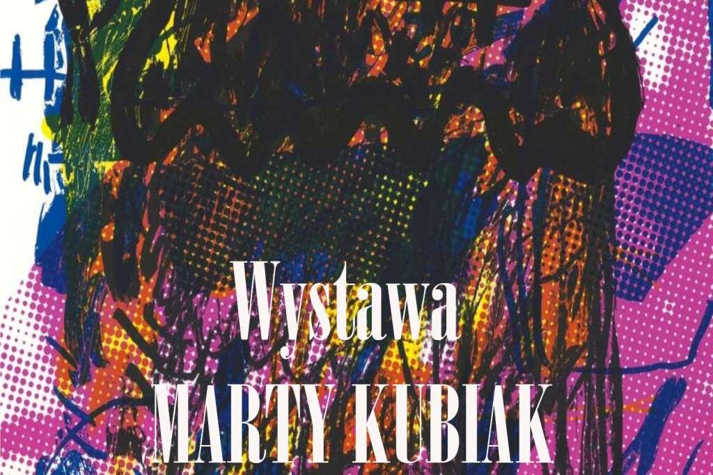 Wystawa Marty Kubiak