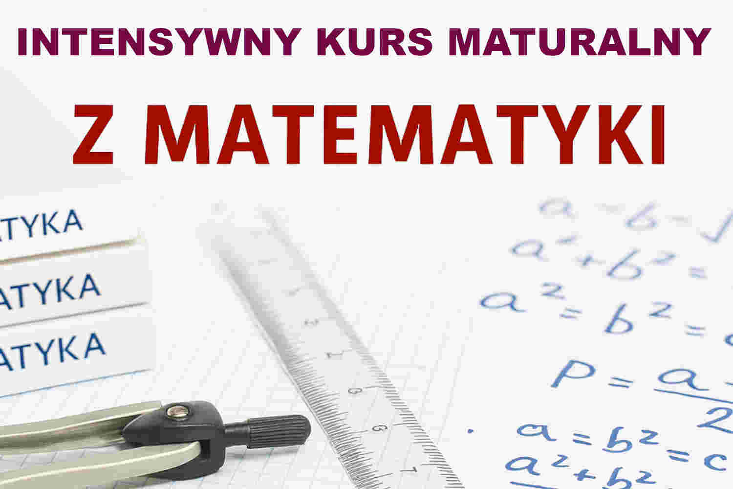 Intensywny Kurs Maturalny  z Matematyki
